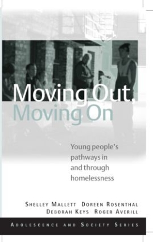 Бумажная книга «Moving Out, Moving On: Young People's Pathways In and Through Homelessness», авторов Деб Киз, Дорин Розенталь, Роджер Аверилл, Шелли Маллетт - фото №1