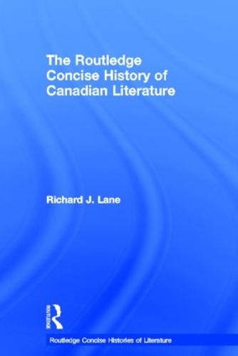 Бумажная книга «The Routledge Concise History of Canadian Literature», автор Ричард Дж. Лейн - фото №1