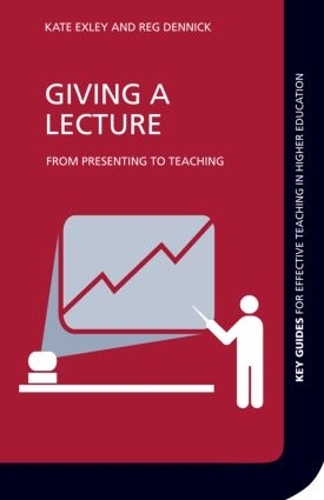 Бумажная книга «Giving a Lecture: From Presenting to Teaching», авторов Кейт Эксли, Рег Денник - фото №1