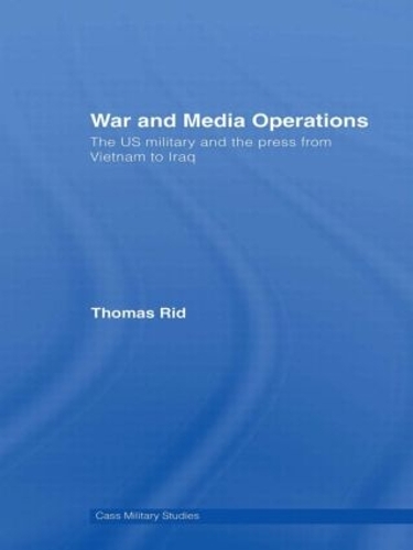Бумажная книга «War and Media Operations: The US Military and the Press from Vietnam to Iraq», автор Томас Рид - фото №1