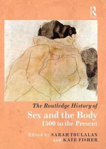 Бумажная книга «The Routledge History of Sex and the Body: 1500 to the Present» - фото №1
