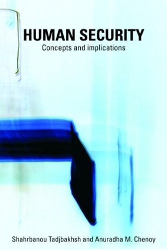 [object Object] «Human Security: Concepts and implications», авторов Анурадха Ченой, Шахрбану Таджбахш - фото №1