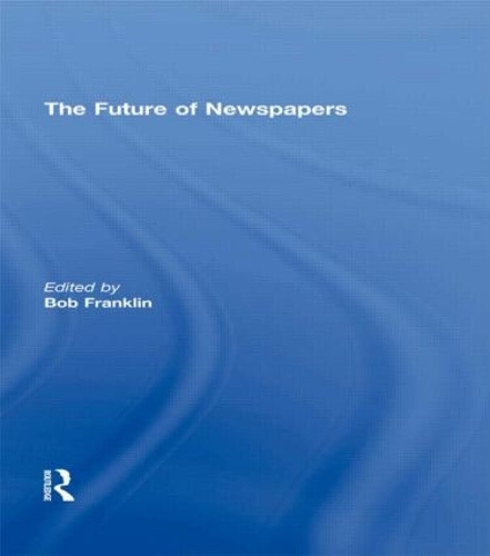 Бумажная книга «The Future of Newspapers» - фото №1