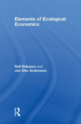 Бумажная книга «Elements of Ecological Economics», авторов Ян Отто Андерссон, Ральф Эрикссон - фото №1