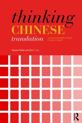 Бумажная книга «Thinking Chinese Translation: A Course in Translation Method: Chinese to English», авторов Эрик Т. Лю, Валери Пеллатт - фото №1