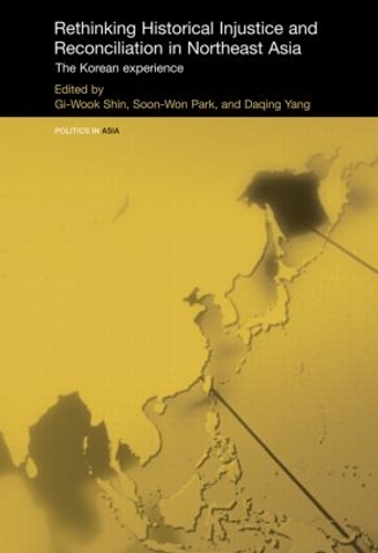 Бумажная книга «Rethinking Historical Injustice and Reconciliation in Northeast Asia: The Korean Experience» - фото №1