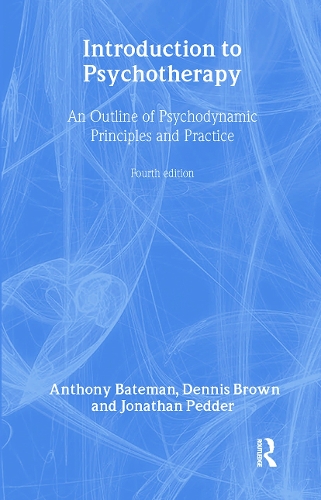 Бумажная книга «Introduction to Psychotherapy: An Outline of Psychodynamic Principles and Practice, Fourth Edition», авторов Энтони Бейтман, Деннис Браун, Джонатан Педдер - фото №1