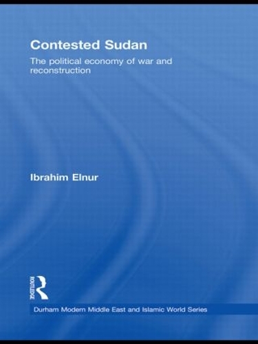 Паперова книга «Contested Sudan: The Political Economy of War and Reconstruction», автор Ібрагім Ельнур - фото №1
