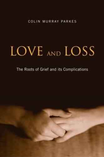 Бумажная книга «Love and Loss: The Roots of Grief and its Complications», автор Колин Мюррей Паркес - фото №1