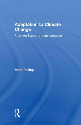Паперова книга «Adaptation to Climate Change: From Resilience to Transformation», автор Марк Пеллінг - фото №1