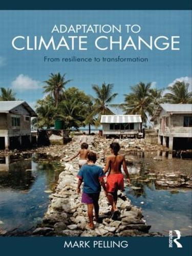 Паперова книга «Adaptation to Climate Change: From Resilience to Transformation», автор Марк Пеллінг - фото №1