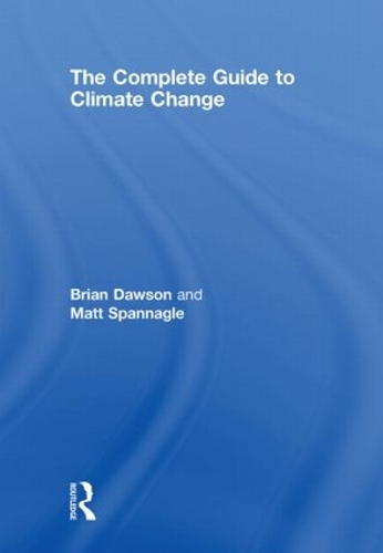 Бумажная книга «The Complete Guide to Climate Change», авторов Брайан Доусон, Мэтт Спаннагл - фото №1
