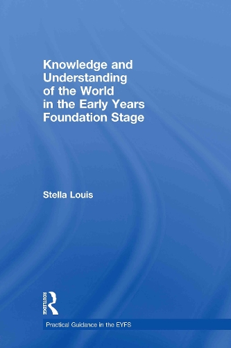 Паперова книга «Knowledge and Understanding of the World in the Early Years Foundation Stage», автор Стелла Луїс - фото №1