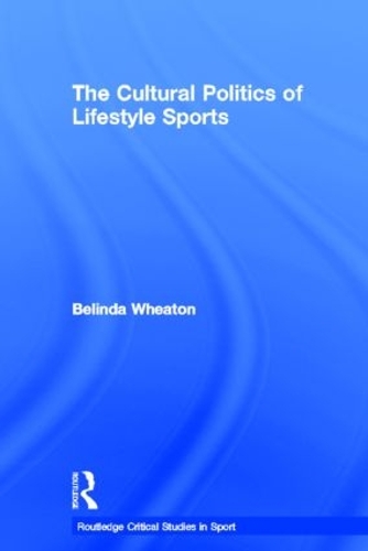 Бумажная книга «The Cultural Politics of Lifestyle Sports», автор Белинда Уитон - фото №1