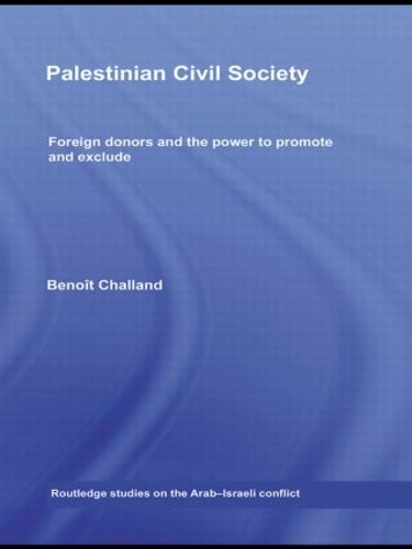 Бумажная книга «Palestinian Civil Society: Foreign donors and the power to promote and exclude», автор Бенуа Шаллан - фото №1