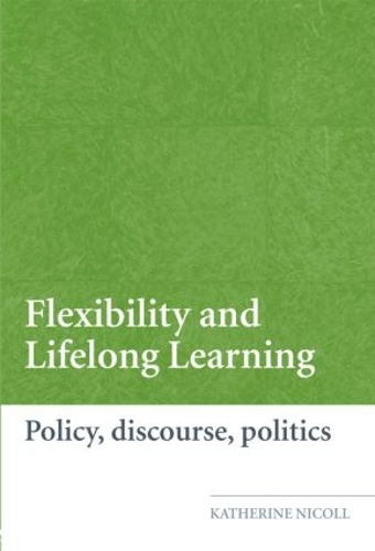 Паперова книга «Flexibility and Lifelong Learning: Policy, Discourse, Politics», автор Кетрін Ніколл - фото №1