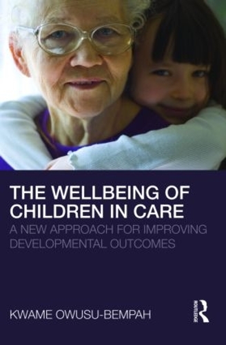 Бумажная книга «The Wellbeing of Children in Care: A New Approach for Improving Developmental Outcomes», автор Кваме Овусу-Бемпа - фото №1
