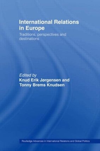 Бумажная книга «International Relations in Europe: Traditions, Perspectives and Destinations» - фото №1