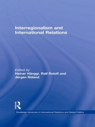 Бумажная книга «Interregionalism and International Relations: A Stepping Stone to Global Governance?» - фото №1