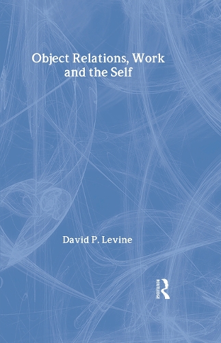 Паперова книга «Object Relations, Work and the Self», автор Девід П. Левін - фото №1