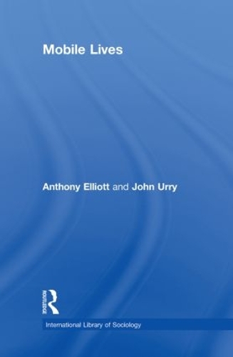 Бумажная книга «Mobile Lives», авторов Энтони Эллиотт, Джон Урри - фото №1