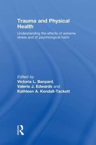 Бумажная книга «Trauma and Physical Health: Understanding the effects of extreme stress and of psychological harm» - фото №1