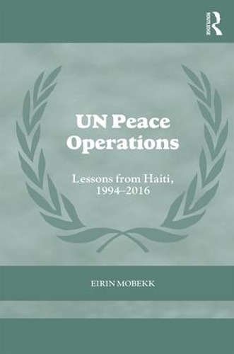 Бумажная книга «UN Peace Operations: Lessons from Haiti, 1994-2016», автор Эйрин Мобекк - фото №1