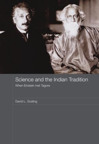 Бумажная книга «Science and the Indian Tradition: When Einstein Met Tagore», автор Дэвид Л Гослинг - фото №1