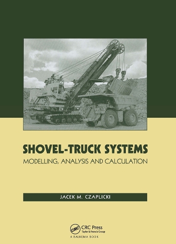 [object Object] «Shovel-Truck Systems: Modelling, Analysis and Calculations», автор Яцек М. Чаплицкий - фото №1