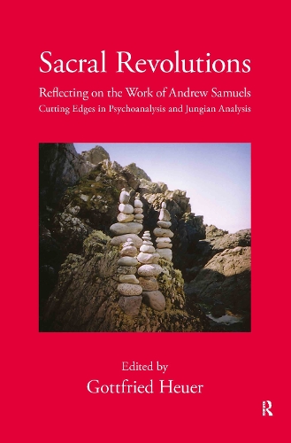 Бумажная книга «Sacral Revolutions: Reflecting on the Work of Andrew Samuels – Cutting Edges in Psychoanalysis and Jungian Analysis» - фото №1