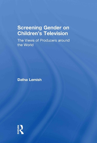 Бумажная книга «Screening Gender on Children's Television: The Views of Producers around the World», автор Дафна Лемиш - фото №1