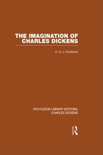 Бумажная книга «The Imagination of Charles Dickens (RLE Dickens): Routledge Library Editions: Charles Dickens Volume 3», автор A. О. Дж. Кокшут - фото №1