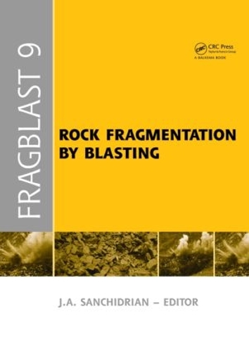 Бумажная книга «Rock Fragmentation by Blasting: Proceedings of the 9th Int. Symp. on Rock Fragmentation by Blasting - Fragblast 9, Sept. 2009, Granada Spain» - фото №1