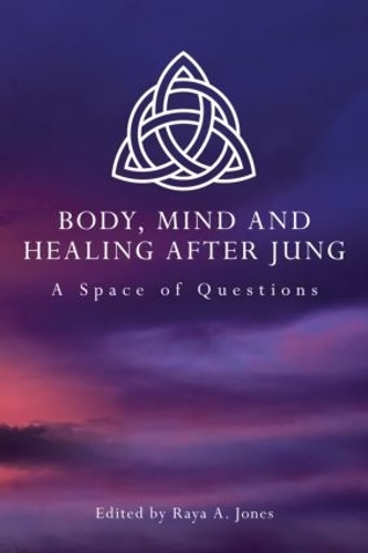 Бумажная книга «Body, Mind and Healing After Jung: A Space of Questions», авторов Хелена Сулкала, Мерья Каралайнен - фото №1