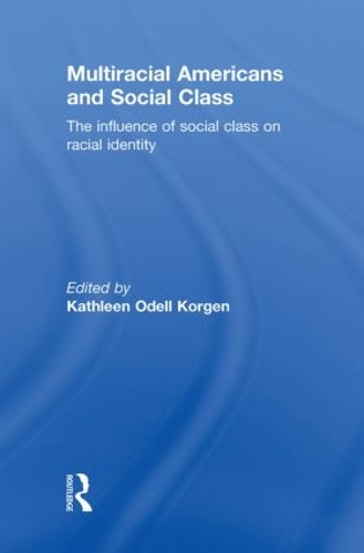 Бумажная книга «Multiracial Americans and Social Class: The Influence of Social Class on Racial Identity» - фото №1