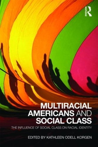 Бумажная книга «Multiracial Americans and Social Class: The Influence of Social Class on Racial Identity» - фото №1