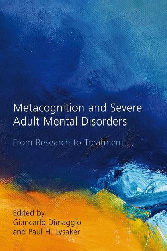 Бумажная книга «Metacognition and Severe Adult Mental Disorders: From Research to Treatment» - фото №1