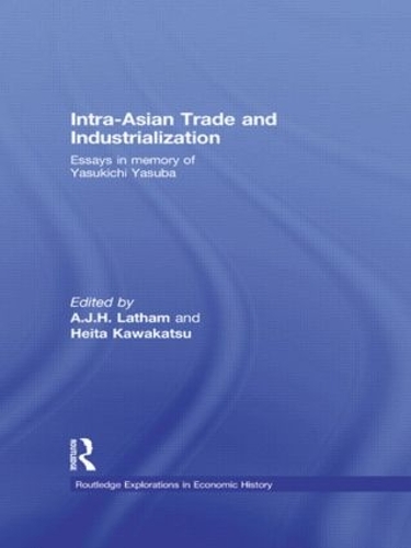 Бумажная книга «Intra-Asian Trade and Industrialization: Essays in Memory of Yasukichi Yasuba» - фото №1