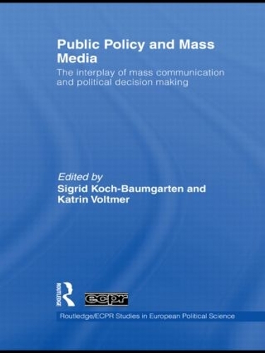 Бумажная книга «Public Policy and the Mass Media: The Interplay of Mass Communication and Political Decision Making» - фото №1