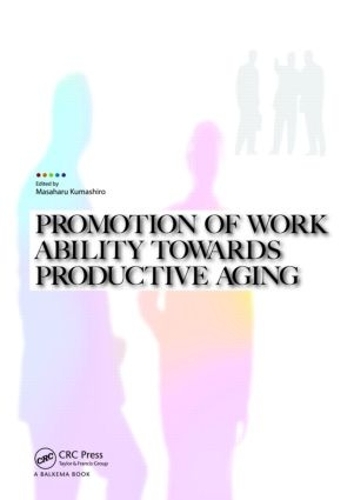 Бумажная книга «Promotion of Work Ability towards Productive Aging: Selected papers of the 3rd International Symposium on Work Ability, Hanoi, Vietnam, 22-24 October 2007» - фото №1