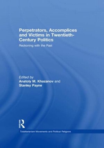 Бумажная книга «Perpetrators, Accomplices and Victims in Twentieth-Century Politics: Reckoning with the Past» - фото №1