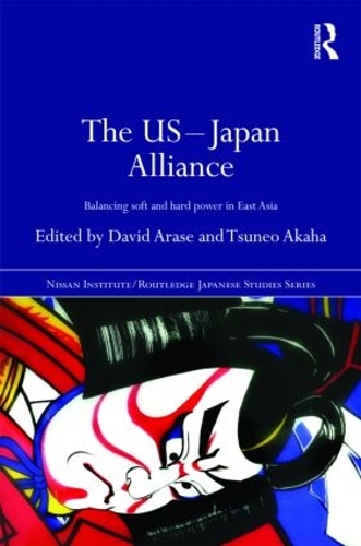 Бумажная книга «The US-Japan Alliance: Balancing Soft and Hard Power in East Asia» - фото №1