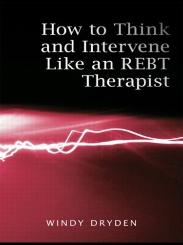Бумажная книга «How to Think and Intervene Like an REBT Therapist», автор Винди Драйден - фото №1