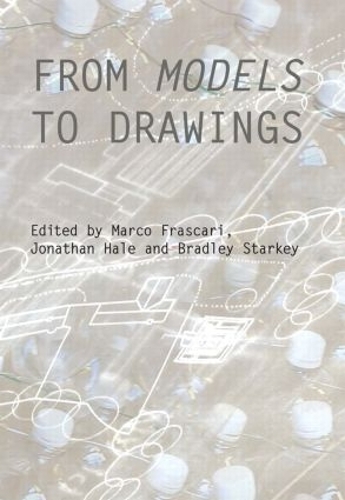 Паперова книга «From Models to Drawings: Imagination and Representation in Architecture» - фото №1