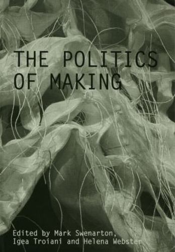 Паперова книга «The Politics of Making» - фото №1