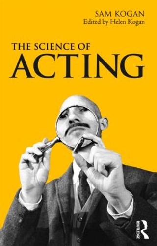 Бумажная книга «The Science Of Acting», авторов Хелен Коган, Сэм Коган - фото №1