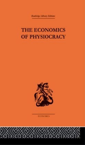 Бумажная книга «Economics of Physiocracy», автор Рональд Л. Мик - фото №1