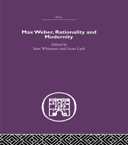 Бумажная книга «Max Weber, Rationality and Modernity» - фото №1