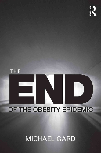 Бумажная книга «The End of the Obesity Epidemic», автор Майкл Гард - фото №1
