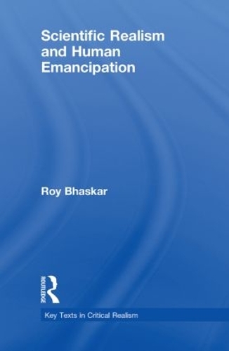 Бумажная книга «Scientific Realism and Human Emancipation», автор Рой Бхаскар - фото №1